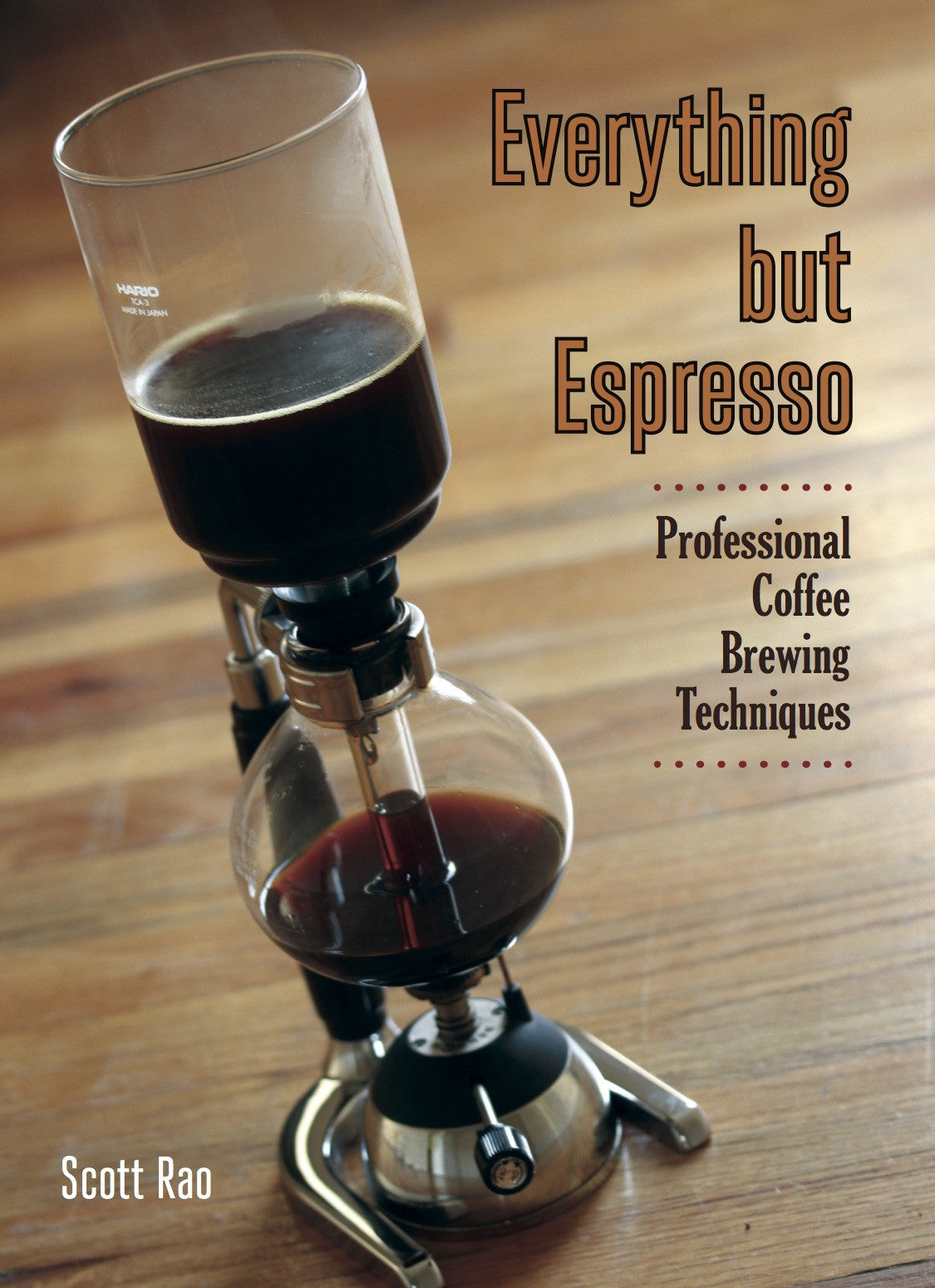 Everything but Espresso - by Scott Rao